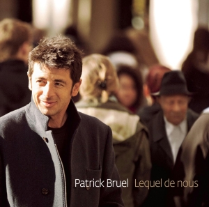 Bruel, Patrick – Lequel De Nous