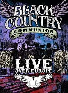 Black Country Communion – Live Over Europe