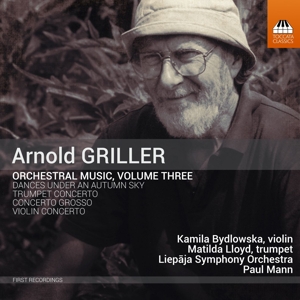 Bydlowska, Kamila – Arnold Griller: Orchestral Music Vol.3