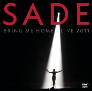 Sade – Bring Me Home - Live 2011