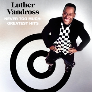 Vandross, Luther – Never Too Much: Greatest Hits