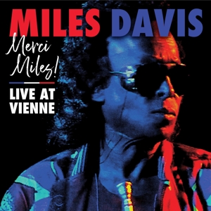Davis, Miles – Merci, Miles! Live At Vienne