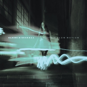 Birchall, Claire – Running In Slow Motion