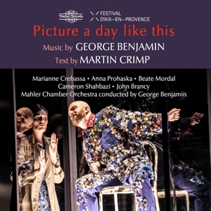V/A – George Benjamin: Picture a Day Like This (Text By Martin Crimp)