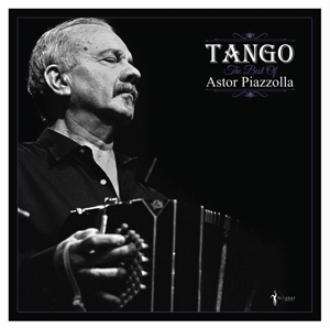 Piazzolla, Astor – Tango: the Best of Astor Piazzolla
