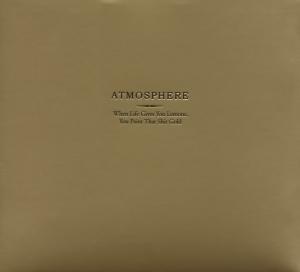Atmosphere – When Life Give You Lemons, You Paint That Shit Gol