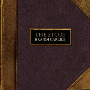 Carlile, Brandi – Story