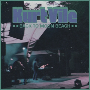 Vile, Kurt – Back To Moon Beach