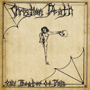 Christian Death – Only Theatre of Pain