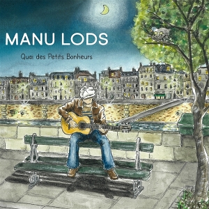 Lods, Manu – Quai Des Petits Bonheurs