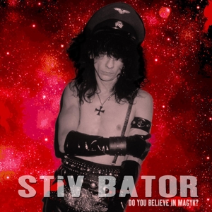 Bator, Stiv – Do You Believe In Magyk