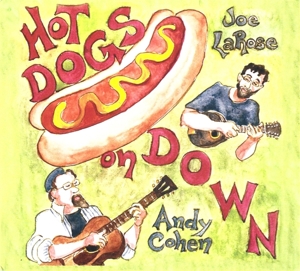 Cohen, Andy & Joe La Rose – Hot Dogs On Down
