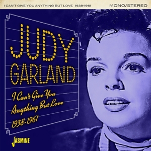 Garland, Judy – I Can't Give You Anything But Love