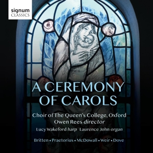 Choir of the Queen's College Oxford – A Ceremony of Carols