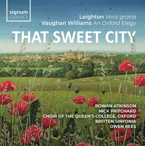 Choir of the Queen's College Oxford – That Sweet City - Leighton Veris Gratia Op.6, Vaughan Williams an Oxford Elegy