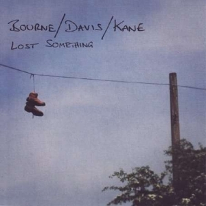 Bourne – Lost Something