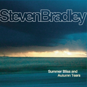 Bradley, Steven – Summer Bliss and Autumn Tears