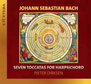 Dirksen, Pieter – Bach Seven Toccatas For Harpsichord