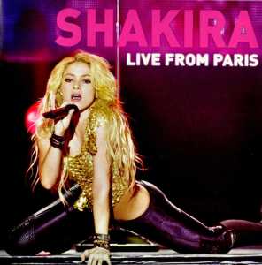 Shakira – Live From Paris