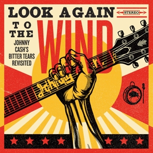 Cash, Johnny – Look Again To the Wind: Bitter Tears Revisited