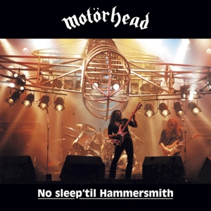 Motorhead – No Sleep 'Til Hammersmith