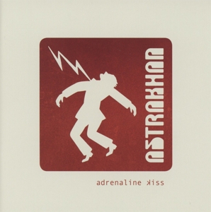 Astrakhan – Adrenaline Kiss