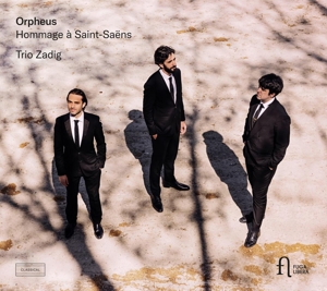 Trio Zadig – Orpheus: Hommage a Saint-Saens