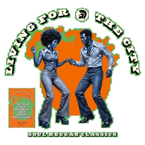 Various Artist – Living For the City - Soul Reggae Classics