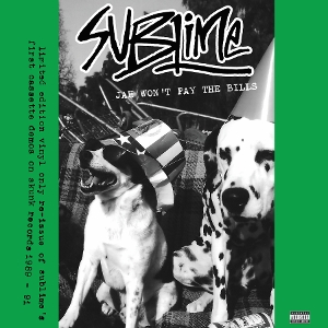 Sublime – Jah Won't Play the Bills