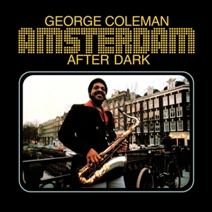 Coleman, George – Amsterdam After Dark