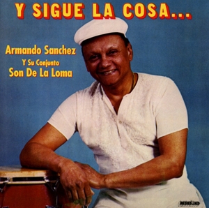 Sanchez, Armando – Y Sigue La Cosa