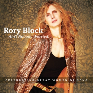 Block, Rory – Ain't Nobody Worried