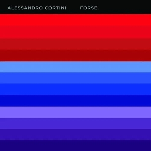 Cortini, Alessandro – Forse