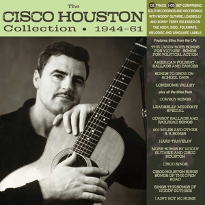 Houston, Cisco – Cisco Houston Collection 1944-61