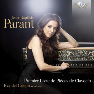 Del Campo, Eva – Jean-Baptiste Parant: Premier Livre De Pieces De Clavecin