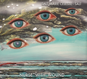 Nurse With Wound – Salt Marie Celeste