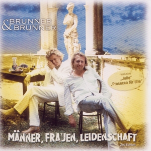 Brunner & Brunner – Manner, Frauen, Leidenschaft