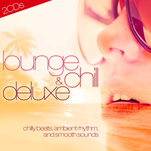 V/A – Lounge & Chill Deluxe