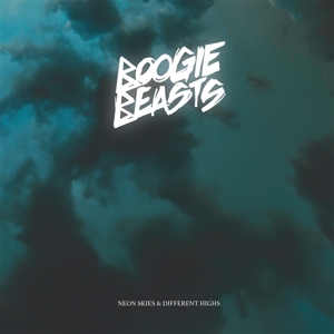 Boogie Beasts – Neon Skies & Different Highs