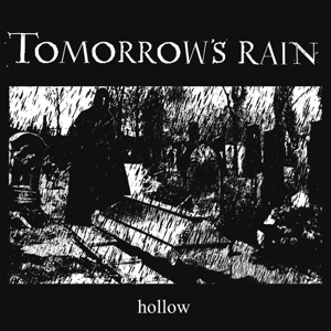 Tomorrow's Rain – Hollow