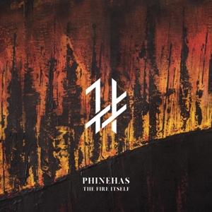 Phinehas – Fire Itself