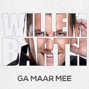 Barth, Willem – Ga Maar Mee