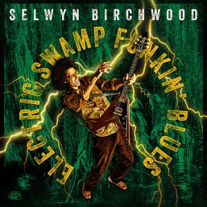 Birchwood, Selwyn – Electric Swamp Funkin' Blues
