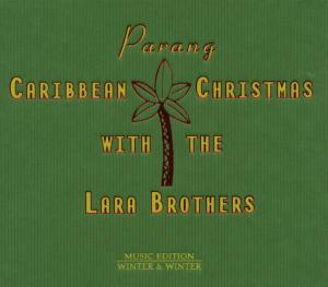 Lara Brothers – Parang:Caribbean Christma