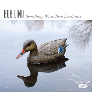 Lind, Bob – Something Worse Than Loneliness