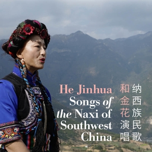 Jinhua, He – Songs of the Naxi of Southwest China