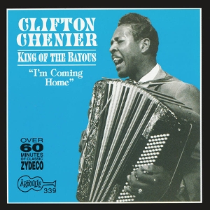 Chenier, Clifton – King of the Bayous