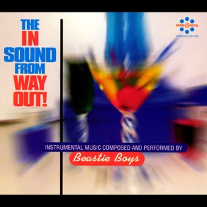 Beastie Boys – In Sound From Way Out
