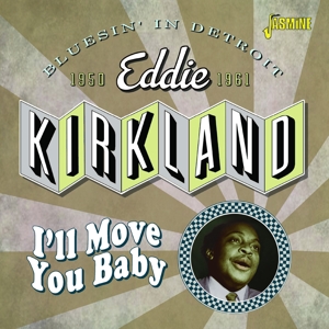 Kirkland, Eddie – I'll Move You Baby