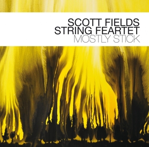 Fields, Scott -String Feartet- – Mostly Stick